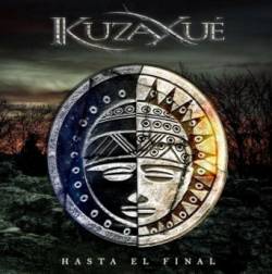 Kuza Xué : Hasta el Final